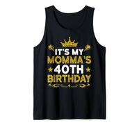 It's My Momma's 40th Birthday Happy Birthday 40 Years Old Tank Top