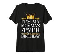 It's My Momma's 45th Birthday Happy Birthday 45 Years Old Premium T-Shirt
