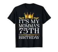 It's My Momma's 75th Birthday Happy Birthday 75 Years Old T-Shirt