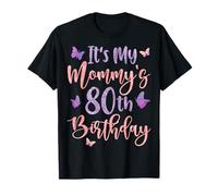 It's My Mommy's 80th Birthday Butterfly Happy 80 Years Old T-Shirt