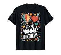 It's My Mommy's Birthday Child's Joy Expression T-Shirt