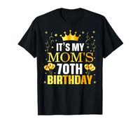 It's My Mom's 70th Birthday Happy Birthday 70 Years Old T-Shirt