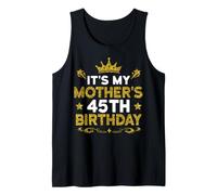 It's My Mother's 45th Birthday Happy Birthday 45 Years Old Tank Top