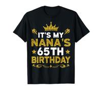 It's My Nana's 65th Birthday Happy Birthday 65 Years Old T-Shirt