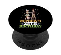 It's My Nephew's 25th Birthday 25 Years Old Aunt Boy Party PopSockets Adhesive PopGrip