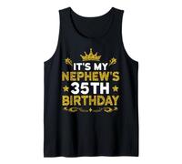 It's My Nephew's 35th Birthday Happy Birthday 35 Years Old Tank Top