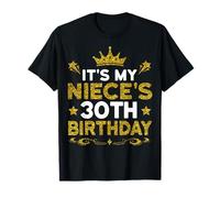 It's My Niece's 30th Birthday Happy Birthday 30 Years Old T-Shirt