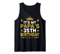 It's My Papa's 35th Birthday Happy Birthday 35 Years Old Tank Top