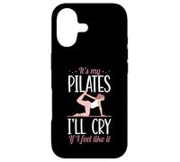 It's My Pilates I'll Cry If I Feel Like It Case for iPhone 17