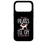 It's My Pilates I'll Cry If I Feel Like It Case for iPhone 17 Pro Max