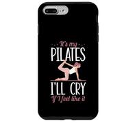 It's My Pilates I'll Cry If I Feel Like It Case for iPhone 7 Plus/8 Plus