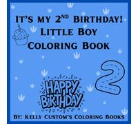 It's My Second Birthday!: Little boy's coloring book