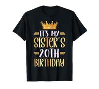 It's My Sister's 20th Birthday Happy 20 Years Old T-Shirt
