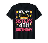 It's My Sister's 4th Birthday Happy Birthday 4 Years Old T-Shirt