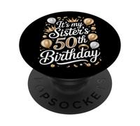 It's My Sister's 50th Birthday Party Queens PopSockets Adhesive PopGrip
