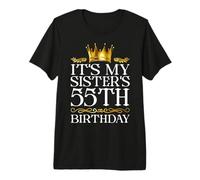 It's My Sister's 55th Birthday Happy Birthday 55 Years Old Premium T-Shirt
