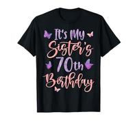 It's My Sister's 70th Birthday Butterfly Happy 70 Years Old T-Shirt
