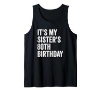 It's My Sister's 80th Birthday Tank Top