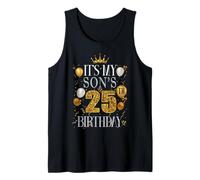 It's My Son's 25th Birthday Happy Birthday 25 Years Old Tank Top