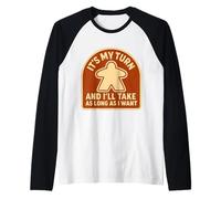It's My Turn and I'll Take As Long As I Want Boardgame Funny Raglan Baseball Tee
