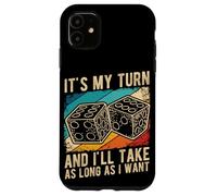 IT'S MY TURN AND I'LL TAKE AS LONG AS I WANT Case for iPhone 11