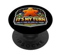 It's My Turn And I'll Take As Long As I Want Funny Boardgame PopSockets Adhesive PopGrip