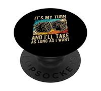 IT'S MY TURN AND I'LL TAKE AS LONG AS I WANT PopSockets Adhesive PopGrip