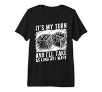 It's My Turn and I'll TAKE AS Long AS I Want Premium T-Shirt