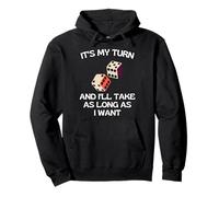 It's My Turn And I'll Take As Long As I Want Pullover Hoodie
