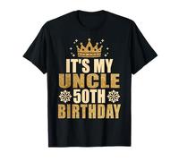 Its My Uncle 50th Birthday 50th Birthday T-Shirt