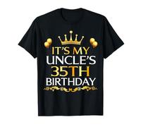 It's My Uncle's 35th Birthday Happy Birthday 35 Years Old T-Shirt