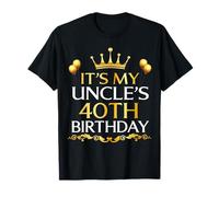 It's My Uncle's 40th Birthday Happy Birthday 40 Years Old T-Shirt