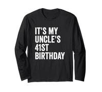 It's My Uncle's 41st Birthday Long Sleeve T-Shirt