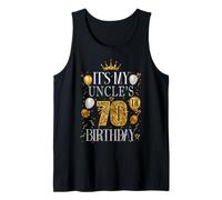 It's My Uncle's 70th Birthday Happy Birthday 70 Years Old Tank Top
