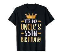 It's My Uncle's 85th Birthday Happy 85 Years Old T-Shirt