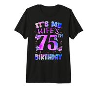 It's My Wife's 75th Birthday Butterfly Happy 75 Years Old Premium T-Shirt
