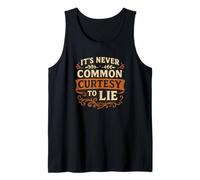 It's Never Common Courtesy to Lie, Honesty Quote Retro Tank Top