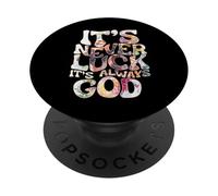 Its Never Luck Always God Faith Jesus Christian Womens Mens PopSockets Adhesive PopGrip