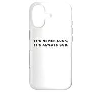 It's Never Luck, It's Always GOD - Christian Inspiring Quote Case for iPhone 17