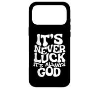 It's Never Luck, It's Always God - Faith-Based Inspirational Case for iPhone 17 Pro Max