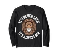 Its Never Luck Its Always God Shirt Long Sleeve T-Shirt