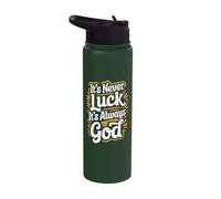 It's Never Luck It's Always God Stainless Steel Insulated Water Bottle