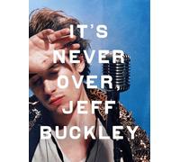 It's Never Over, Jeff Buckley