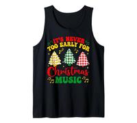 It's Never Too Early for Christmas Music Funny Family Xmas Tank Top