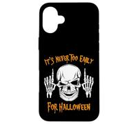 It's Never Too Early For Halloween Scary Skull Shirt Case for iPhone 16 Plus