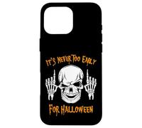 It's Never Too Early For Halloween Scary Skull Shirt Case for iPhone 16 Pro Max