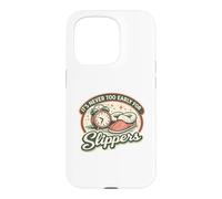 It's Never Too Early For Slippers | Retro Vintage Pajamas Case for iPhone 15 Pro
