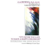 It's Never Too Late to Have a Happy Childhood