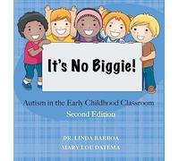 It's No Biggie: Autism in the Early Childhood Classroom
