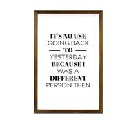 It's No Use Going Back to Yesterday Because I Was A Different Person Then Framed Wood Sign Wall Plaque 8x12in Wooden Wall Sign,Housewarming Gifts Farmhouse Bedroom Living Room Home Decor